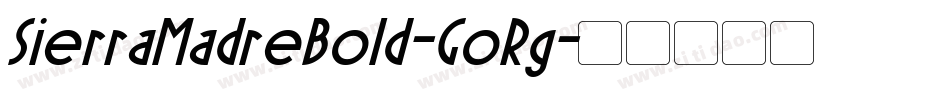 SierraMadreBold-GoRg字体转换