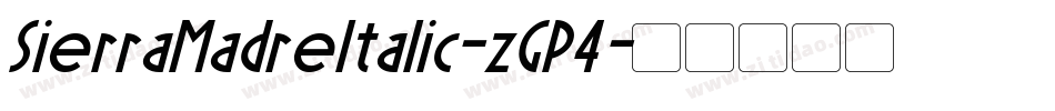 SierraMadreItalic-zGP4字体转换