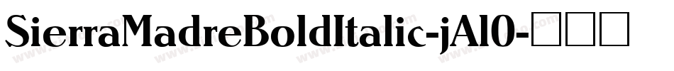 SierraMadreBoldItalic-jAl0字体转换