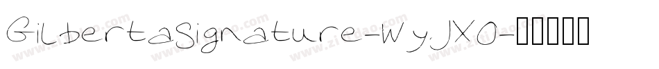 GilbertaSignature-WyJXO字体转换