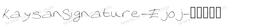 KaysanSignature-Ejoj字体转换