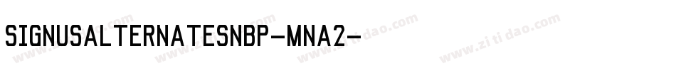SignusAlternatesNbp-mna2字体转换 SignusAlternatesNbp-mna2字体转换