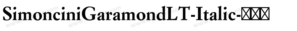 SimonciniGaramondLT-Italic字体转换