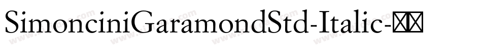 SimonciniGaramondStd-Italic字体转换