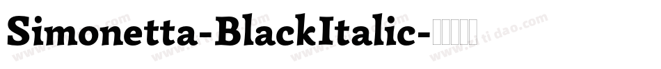 Simonetta-BlackItalic字体转换