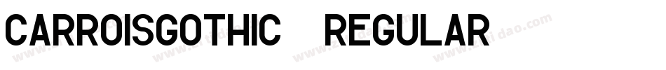 CarroisGothic-Regular字体转换