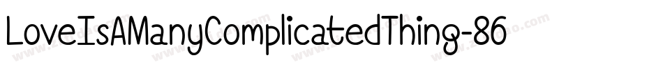 LoveIsAManyComplicatedThing-86Pz字体转换