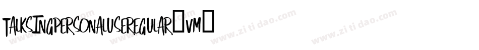 TalkSingPersonalUseRegular-vm3ZZ字体转换