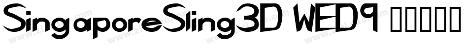 SingaporeSling3D-WED9字体转换 SingaporeSling3D-WED9字体转换