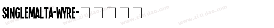 SingleMalta-WYRE字体转换