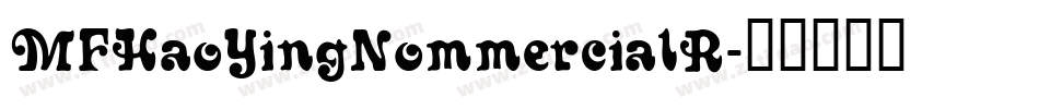 MFHaoYingNommercialR字体转换