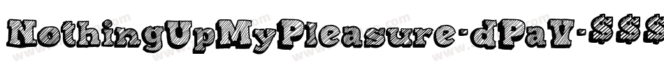 NothingUpMyPleasure-dPaV字体转换