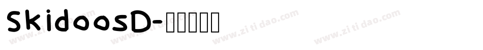 SkidoosD字体转换