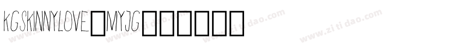 KgSkinnyLove-myJG字体转换