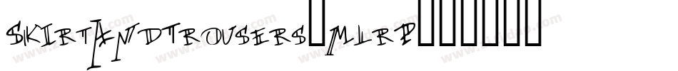 SkirtAndTrousers-mlrP字体转换