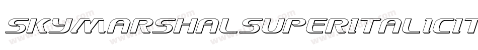 SkyMarshalSuperItalicItalic-erMl字体转换 SkyMarshalSuperItalicItalic-erMl字体转换