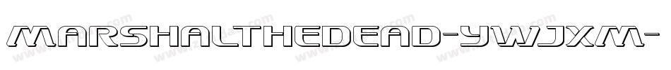 MarshalTheDead-ywjxM字体转换