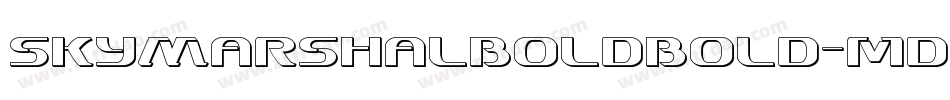 SkyMarshalBoldBold-mdPm字体转换 SkyMarshalBoldBold-mdPm字体转换