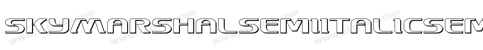 SkyMarshalSemiItalicSemiItalic-0ZdP字体转换 SkyMarshalSemiItalicSemiItalic-0ZdP字体转换