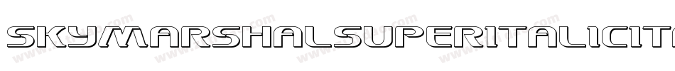 SkyMarshalSuperItalicItalic-erMl字体转换 SkyMarshalSuperItalicItalic-erMl字体转换