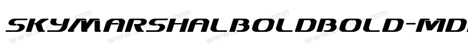 SkyMarshalBoldBold-mdPm字体转换 SkyMarshalBoldBold-mdPm字体转换