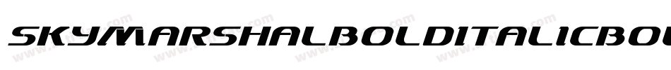 SkyMarshalBoldItalicBoldItalic-dYOV字体转换 SkyMarshalBoldItalicBoldItalic-dYOV字体转换