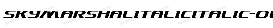 SkyMarshalItalicItalic-oLX4字体转换