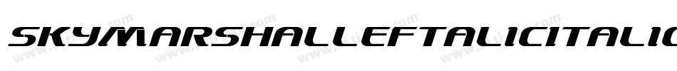 SkyMarshalLeftalicItalic-4Dgl字体转换 SkyMarshalLeftalicItalic-4Dgl字体转换
