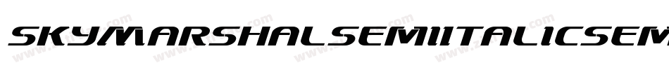 SkyMarshalSemiItalicSemiItalic-0ZdP字体转换 SkyMarshalSemiItalicSemiItalic-0ZdP字体转换