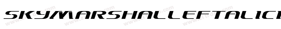 SkyMarshalLeftalicItalic-4Dgl字体转换 SkyMarshalLeftalicItalic-4Dgl字体转换