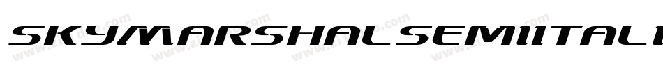 SkyMarshalSemiItalicSemiItalic-0ZdP字体转换 SkyMarshalSemiItalicSemiItalic-0ZdP字体转换