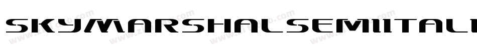 SkyMarshalSemiItalicSemiItalic-0ZdP字体转换 SkyMarshalSemiItalicSemiItalic-0ZdP字体转换