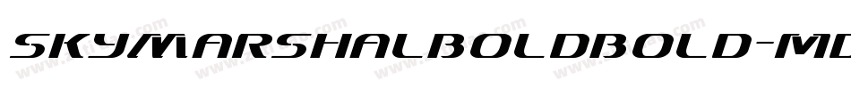SkyMarshalBoldBold-mdPm字体转换 SkyMarshalBoldBold-mdPm字体转换
