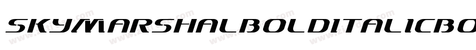 SkyMarshalBoldItalicBoldItalic-dYOV字体转换 SkyMarshalBoldItalicBoldItalic-dYOV字体转换