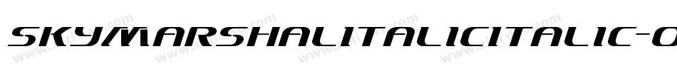 SkyMarshalItalicItalic-oLX4字体转换