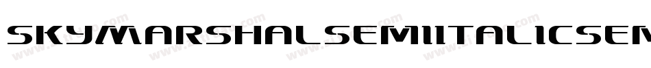SkyMarshalSemiItalicSemiItalic-0ZdP字体转换 SkyMarshalSemiItalicSemiItalic-0ZdP字体转换