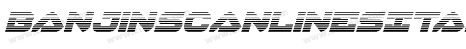 BanjinScanlinesItalic-YzzLa字体转换