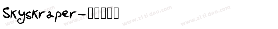 Skyskraper字体转换