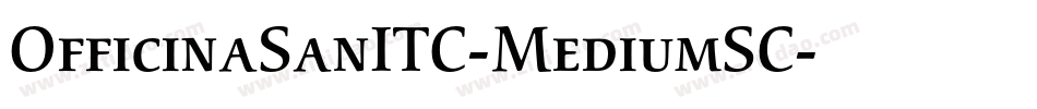 OfficinaSanITC-MediumSC字体转换