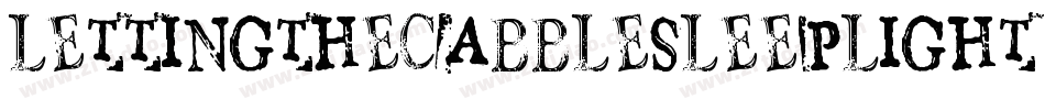 LettingTheCabbleSleepLight-la3d字体转换