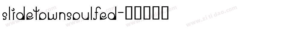 slidetownsoulfed字体转换