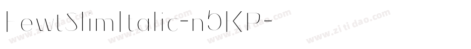 FewtSlimItalic-n5KP字体转换