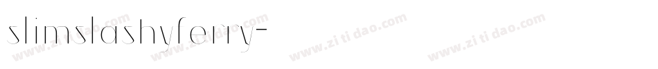 slimslashyferry字体转换