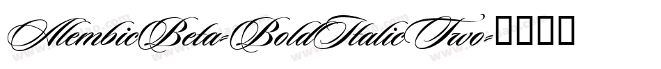 AlembicBeta-BoldItalicTwo字体转换