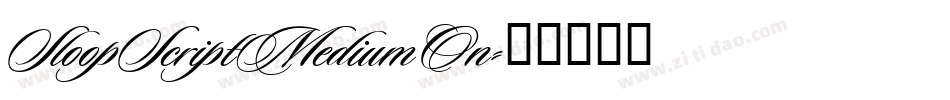 SloopScriptMediumOn字体转换