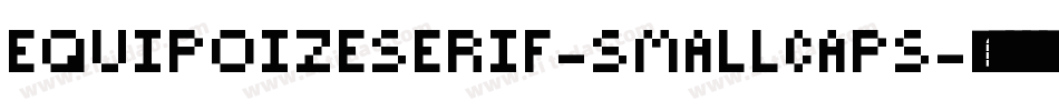 EquipoizeSerif-Smallcaps字体转换