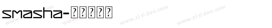 SMASHA字体转换