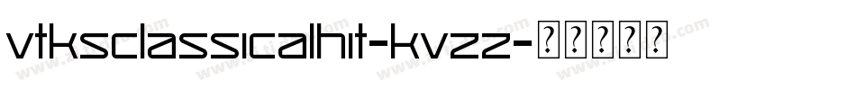 VtksClassicalHit-KvZZ字体转换
