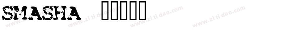 SMASHA字体转换