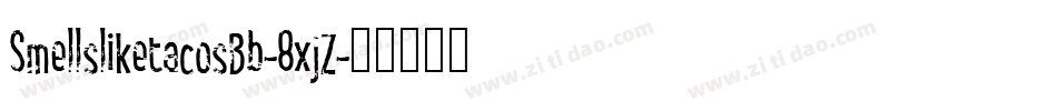 SmellsliketacosBb-8xjZ字体转换